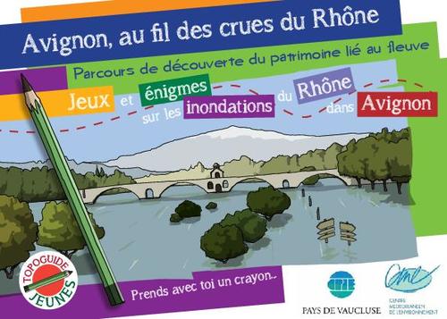 Avignon au fil des crues du Rhône (Topo Jeunes)