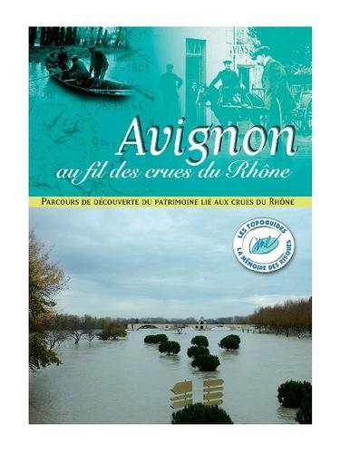 Avignon au fil des crues du Rhône